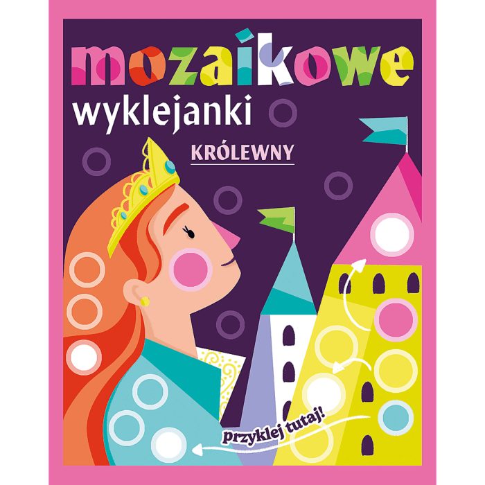 Książka aktywizująca Królewny. Mozaikowe wyklejanki