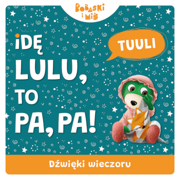 Książka Bobaski i Miś, Idę lulu to pa, pa! Dźwięki wieczoru | Trefl - przód okładki