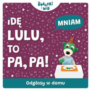 Idę lulu, to pa,pa! Odgłosy w domu