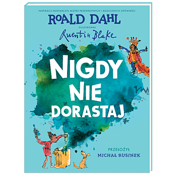 Nigdy nie dorastaj! Dahl